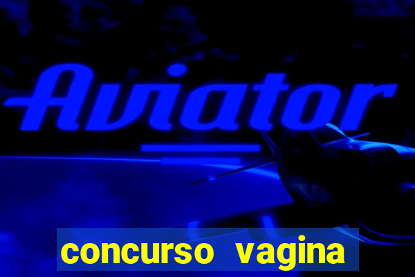 concurso vagina mais linda